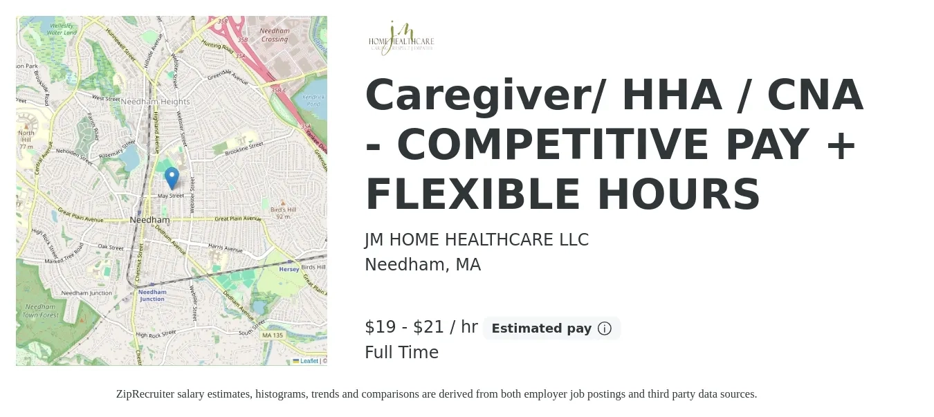 JM HOME HEALTHCARE LLC job posting for a Caregiver/ HHA / CNA - COMPETITIVE PAY + FLEXIBLE HOURS in Needham, MA with a salary of $20 to $22 Hourly with a map of Needham location.