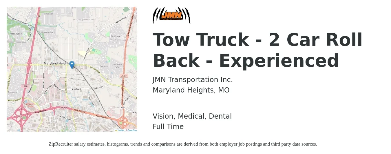 JMN Transportation Inc. job posting for a Tow Truck - 2 Car Roll Back - Experienced in Maryland Heights, MO with a salary of $18 to $24 Hourly and benefits including retirement, vision, dental, life_insurance, medical, and pto with a map of Maryland Heights location.