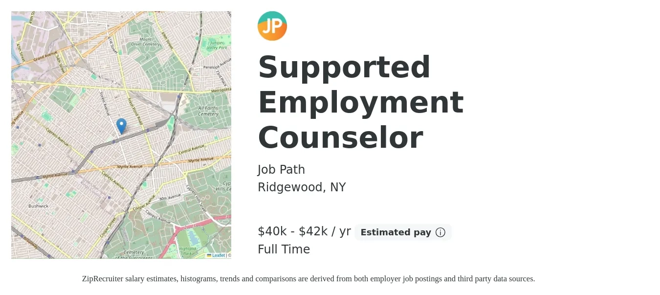 Job Path job posting for a Supported Employment Counselor in Ridgewood, NY with a salary of $40,900 to $42,900 Yearly with a map of Ridgewood location.