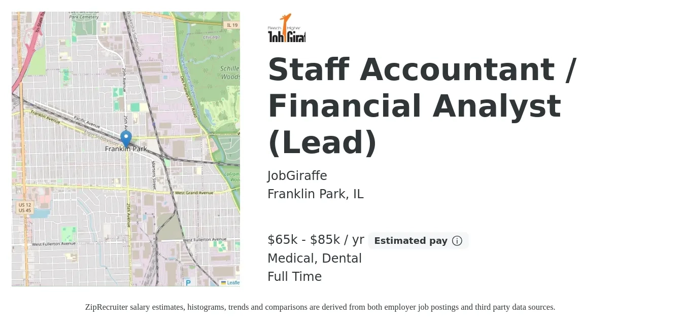 JobGiraffe job posting for a Staff Accountant / Financial Analyst (Lead) in Franklin Park, IL with a salary of $65,000 to $85,000 Yearly and benefits including dental, life_insurance, medical, pto, and retirement with a map of Franklin Park location.