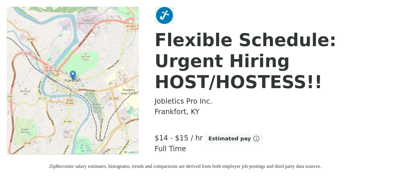 Jobletics Pro Inc. job posting for a Flexible Schedule: Urgent Hiring HOST/HOSTESS!! in Frankfort, KY with a salary of $16 to $16 Hourly with a map of Frankfort location.
