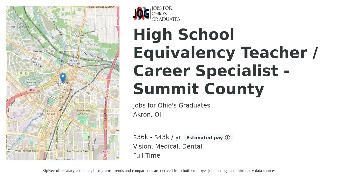 Jobs for Ohio's Graduates job posting for a High School Equivalency Teacher / Career Specialist - Summit County in Akron, OH with a salary of $36,000 to $43,000 Yearly and benefits including retirement, vision, dental, life_insurance, medical, and pto with a map of Akron location.