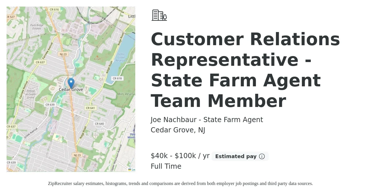 Joe Nachbaur - State Farm Agent job posting for a Customer Relations Representative - State Farm Agent Team Member in Cedar Grove, NJ with a salary of $40,000 to $100,000 Yearly with a map of Cedar Grove location.