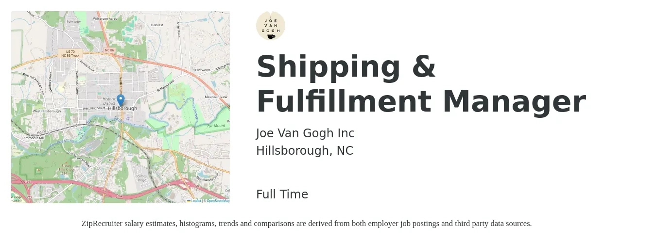 Joe Van Gogh Inc job posting for a Shipping & Fulfillment Manager in Hillsborough, NC with a salary of $18 to $28 Hourly with a map of Hillsborough location.