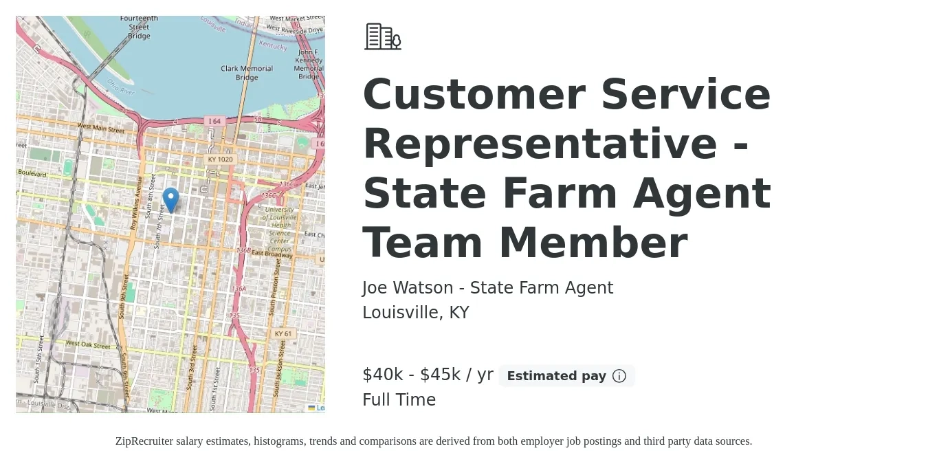 Joe Watson - State Farm Agent job posting for a Customer Service Representative - State Farm Agent Team Member in Louisville, KY with a salary of $40,000 to $45,000 Yearly with a map of Louisville location.