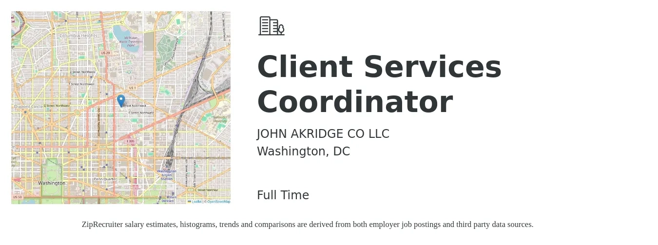 JOHN AKRIDGE CO LLC job posting for a Client Services Coordinator in Washington, DC with a salary of $21 to $28 Hourly with a map of Washington location.