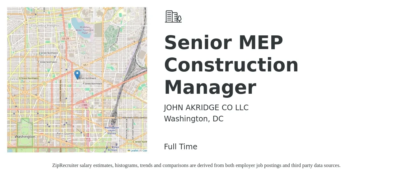 JOHN AKRIDGE CO LLC job posting for a Senior MEP Construction Manager in Washington, DC with a salary of $95,700 to $167,600 Yearly with a map of Washington location.