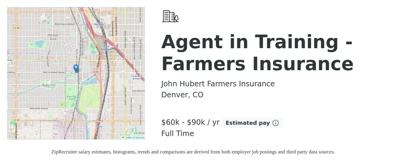 John Hubert Farmers Insurance job posting for a Agent in Training - Farmers Insurance in Denver, CO with a salary of $60,000 to $90,000 Yearly with a map of Denver location.