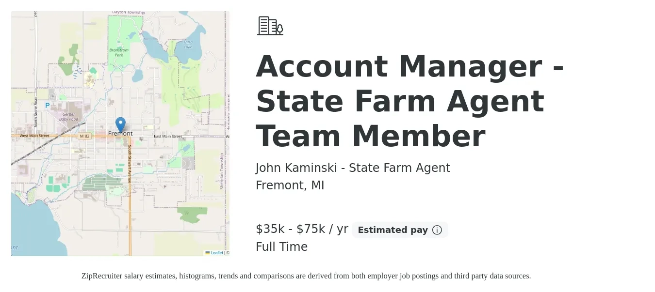 John Kaminski - State Farm Agent job posting for a Account Manager - State Farm Agent Team Member in Fremont, MI with a salary of $35,000 to $75,000 Yearly with a map of Fremont location.