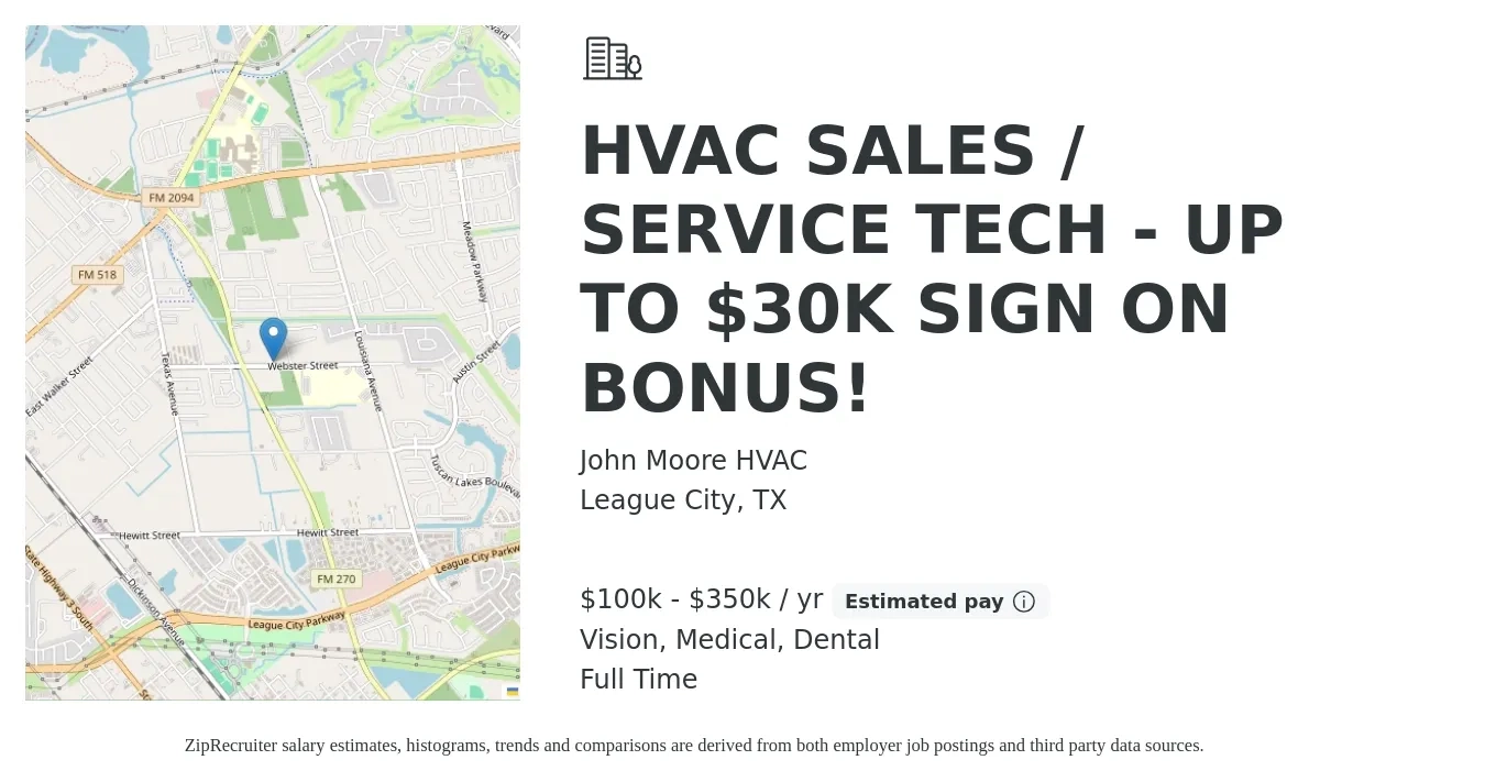 John Moore HVAC job posting for a HVAC SALES / SERVICE TECH - UP TO $30K SIGN ON BONUS! in League City, TX with a salary of $100,000 to $350,000 Yearly and benefits including medical, retirement, vision, dental, and life_insurance with a map of League City location.