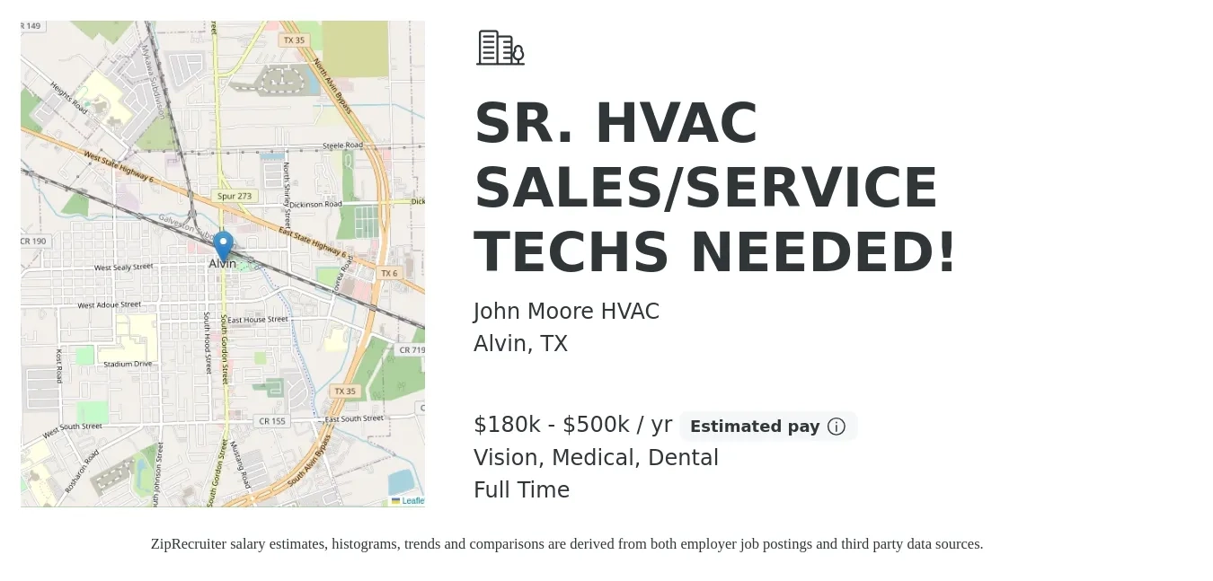 John Moore HVAC job posting for a SR. HVAC SALES/SERVICE TECHS NEEDED! in Alvin, TX with a salary of $180,000 to $500,000 Yearly and benefits including medical, retirement, vision, dental, and life_insurance with a map of Alvin location.
