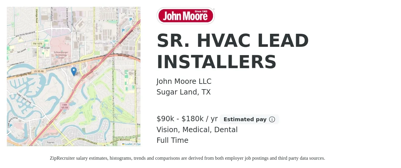 John Moore LLC job posting for a SR. HVAC LEAD INSTALLERS in Sugar Land, TX with a salary of $90,000 to $180,000 Yearly and benefits including dental, life_insurance, medical, pto, retirement, and vision with a map of Sugar Land location.