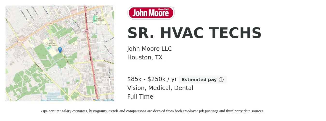 John Moore LLC job posting for a SR. HVAC TECHS in Houston, TX with a salary of $85,000 to $250,000 Yearly (plus commission) and benefits including retirement, vision, dental, life_insurance, and medical with a map of Houston location.