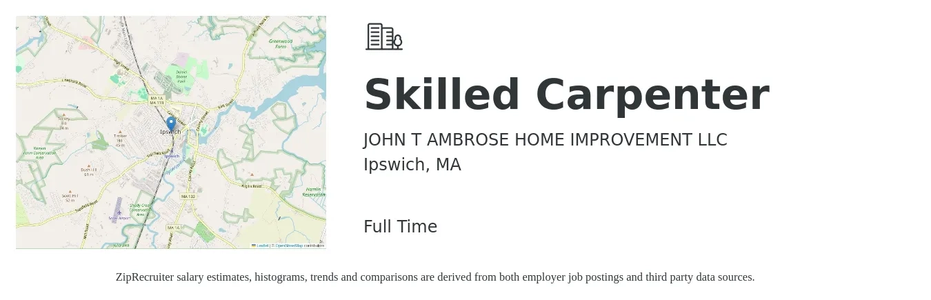JOHN T AMBROSE HOME IMPROVEMENT LLC job posting for a Skilled Carpenter in Ipswich, MA with a salary of $24 to $32 Hourly with a map of Ipswich location.