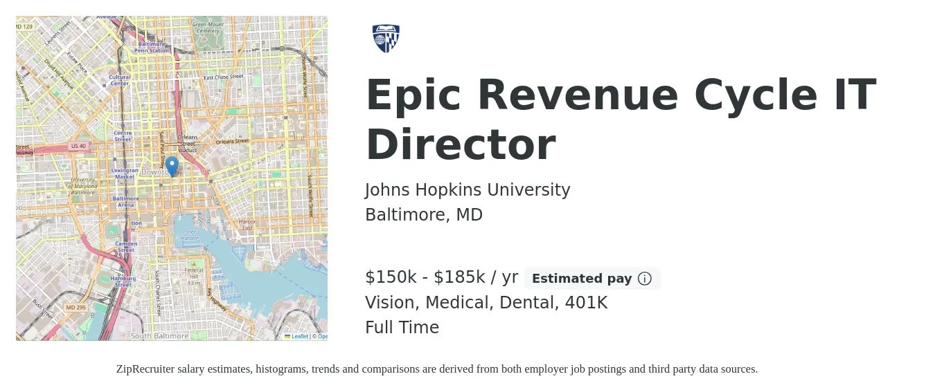 Johns Hopkins University job posting for a Epic Revenue Cycle IT Director in Baltimore, MD with a salary of $150,000 to $185,000 Yearly and benefits including 401k, dental, life_insurance, medical, and vision with a map of Baltimore location.