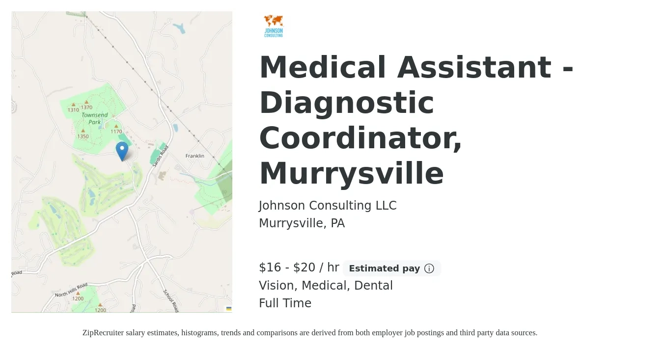 Johnson Consulting LLC job posting for a Medical Assistant - Diagnostic Coordinator, Murrysville in Murrysville, PA with a salary of $17 to $21 Hourly and benefits including life_insurance, medical, retirement, vision, and dental with a map of Murrysville location.