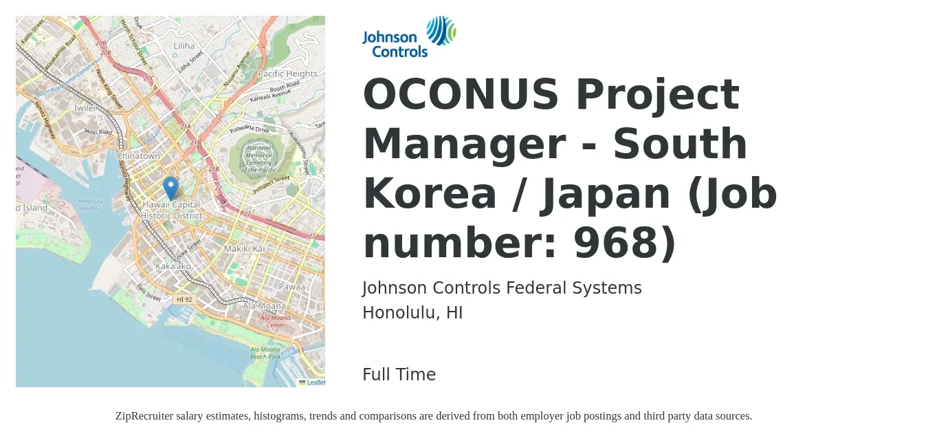 Johnson Controls Federal Systems job posting for a OCONUS Project Manager - South Korea / Japan (Job number: 968) in Honolulu, HI with a salary of $77,500 to $121,500 Yearly with a map of Honolulu location.