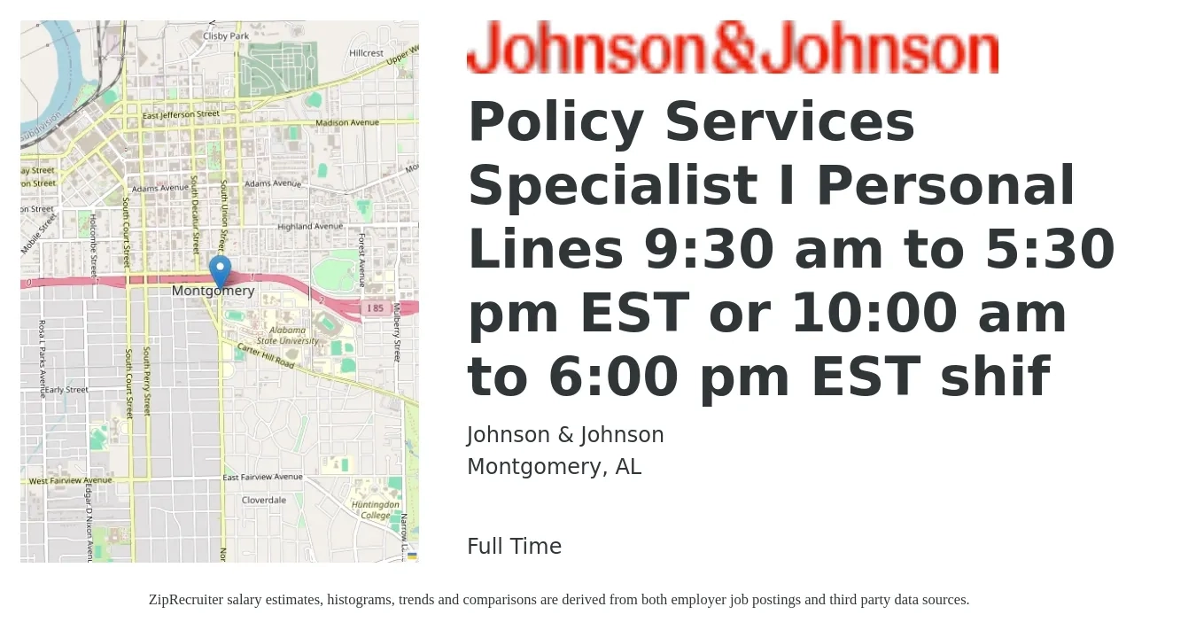 Johnson & Johnson job posting for a Policy Services Specialist I Personal Lines 9:30 am to 5:30 pm EST or 10:00 am to 6:00 pm EST shif in Montgomery, AL with a salary of $31,500 to $59,200 Yearly with a map of Montgomery location.