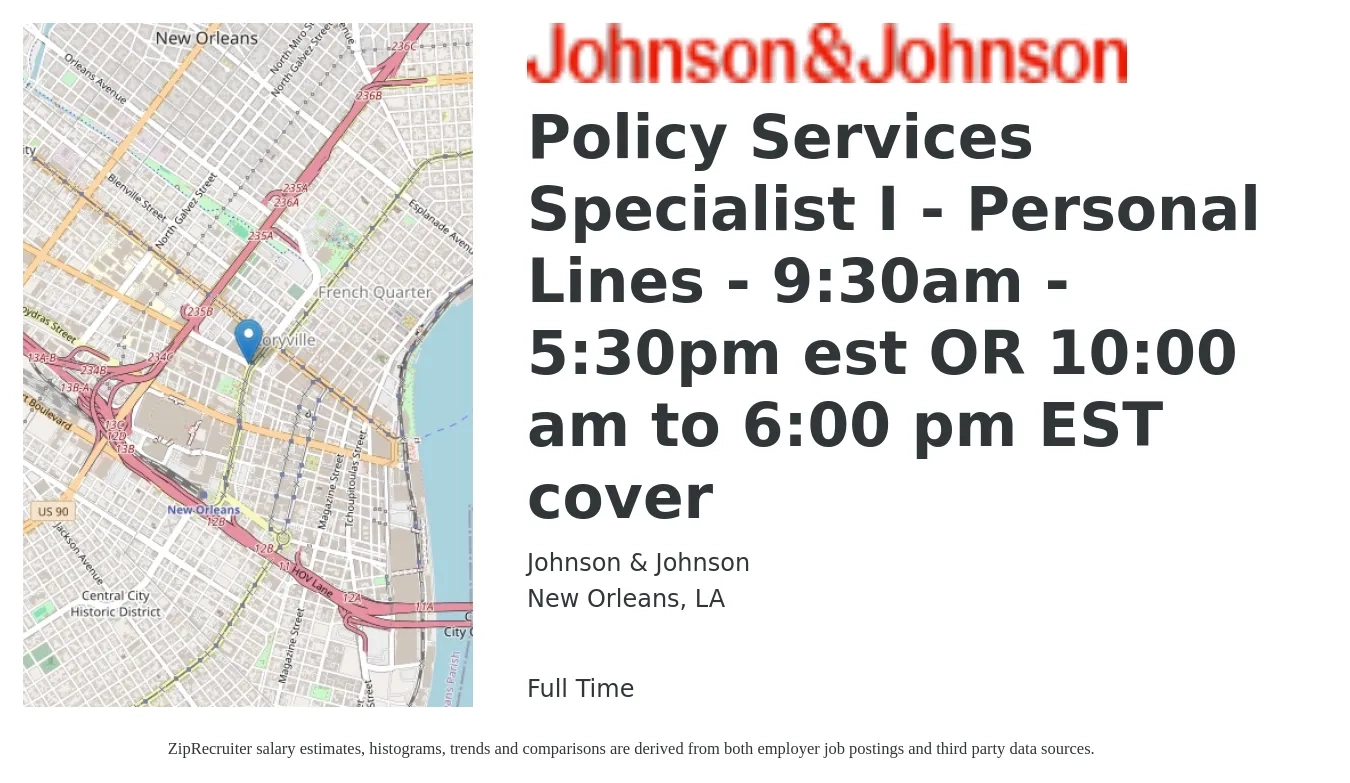 Johnson & Johnson job posting for a Policy Services Specialist I - Personal Lines - 9:30am - 5:30pm est OR 10:00 am to 6:00 pm EST cover in New Orleans, LA with a salary of $34,600 to $65,000 Yearly with a map of New Orleans location.