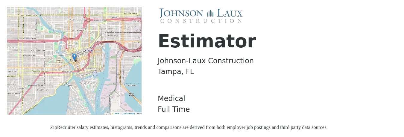 Johnson-Laux Construction job posting for a Estimator in Tampa, FL with a salary of $58,600 to $93,600 Yearly and benefits including life_insurance, medical, pto, and retirement with a map of Tampa location.