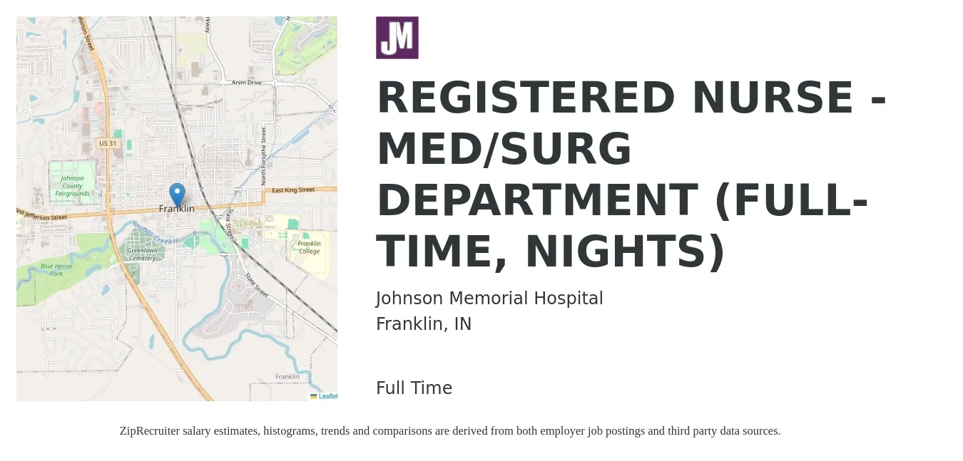 Johnson Memorial Hospital job posting for a REGISTERED NURSE - MED/SURG DEPARTMENT (FULL-TIME, NIGHTS) in Franklin, IN with a salary of $31 to $49 Hourly with a map of Franklin location.