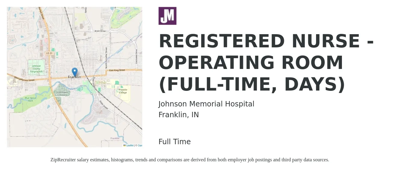 Johnson Memorial Hospital job posting for a REGISTERED NURSE - OPERATING ROOM (FULL-TIME, DAYS) in Franklin, IN with a salary of $1,890 to $2,940 Weekly with a map of Franklin location.