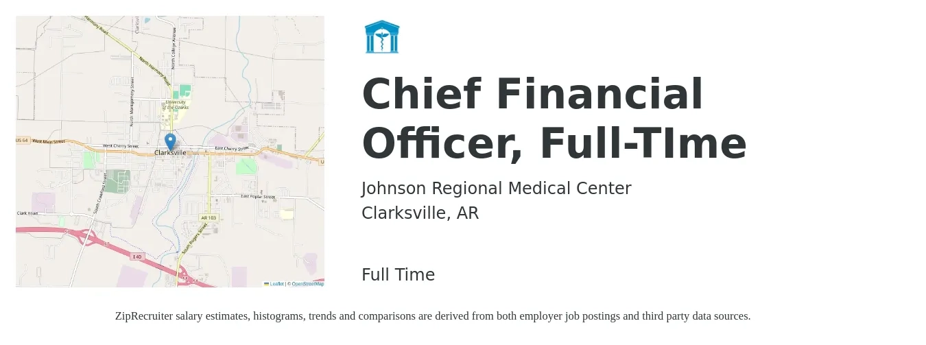 Johnson Regional Medical Center job posting for a Chief Financial Officer, Full-TIme in Clarksville, AR with a salary of $114,700 to $325,500 Yearly with a map of Clarksville location.