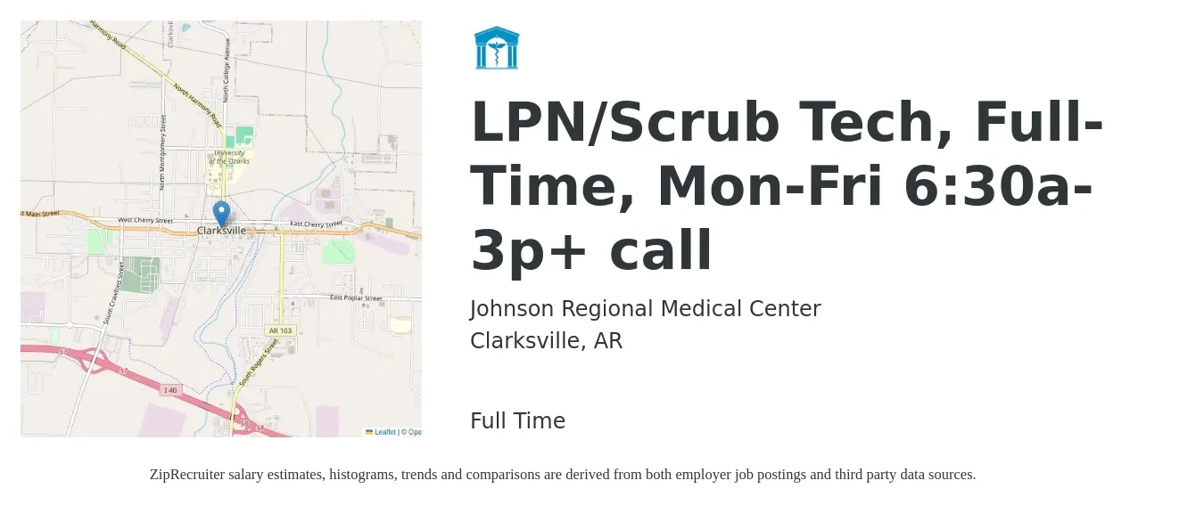 Johnson Regional Medical Center job posting for a LPN/Scrub Tech, Full-Time, Mon-Fri 6:30a-3p+ call in Clarksville, AR with a salary of $22 to $37 Hourly with a map of Clarksville location.