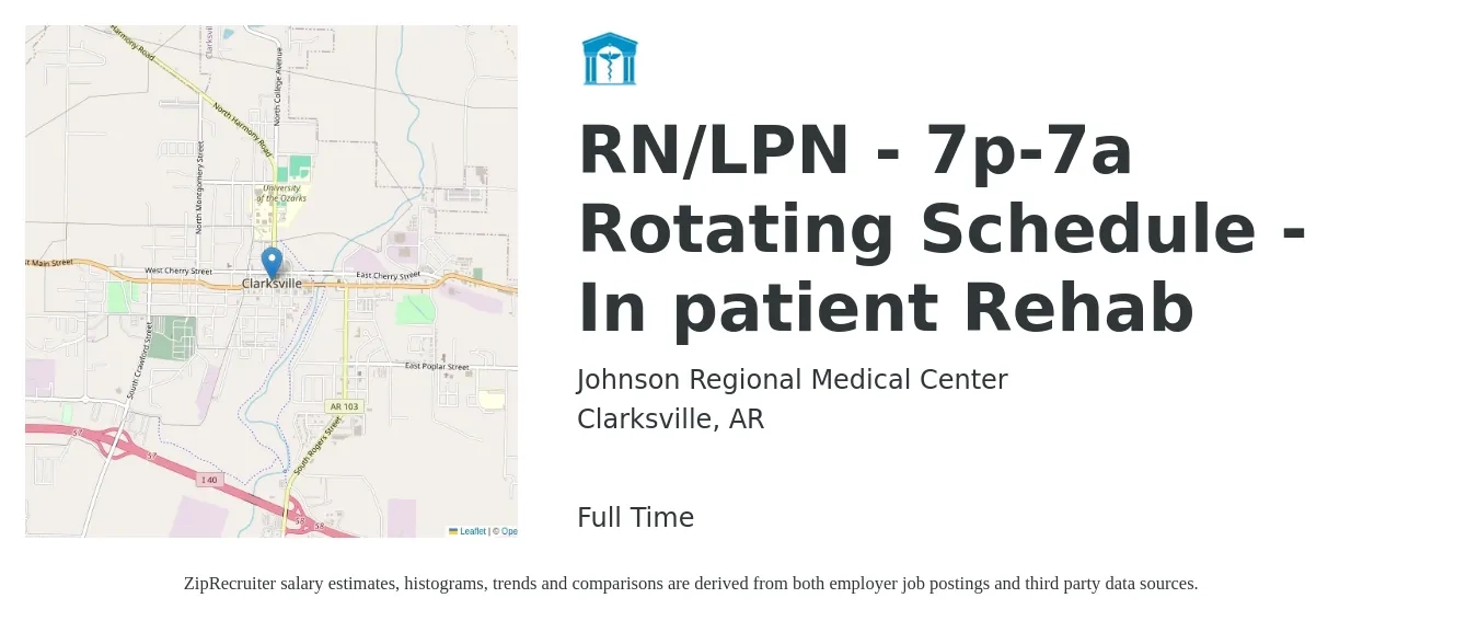 Johnson Regional Medical Center job posting for a RN/LPN - 7p-7a Rotating Schedule - In patient Rehab in Clarksville, AR with a salary of $22 to $30 Hourly with a map of Clarksville location.