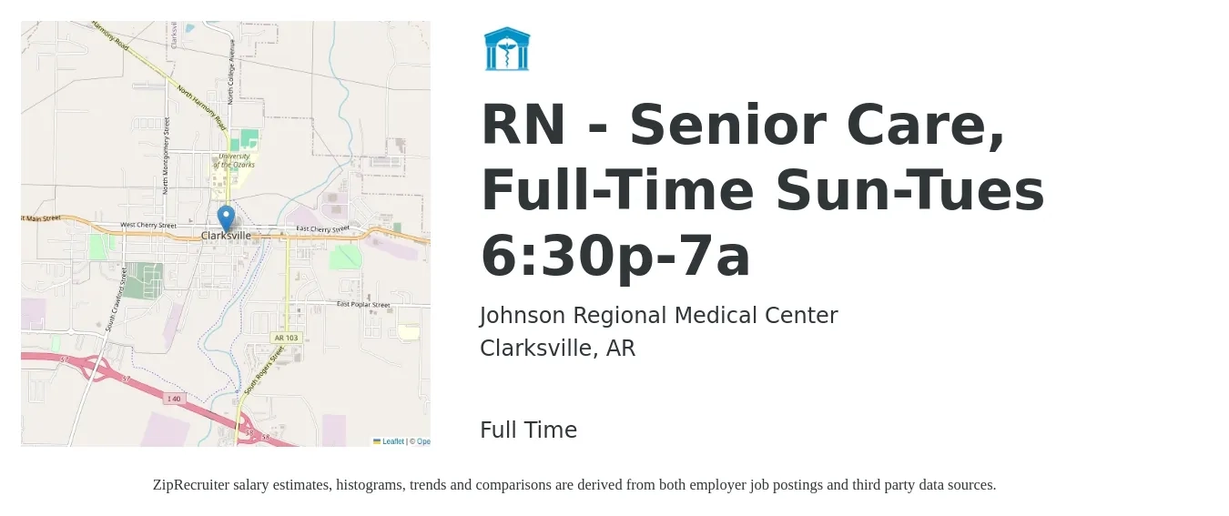 Johnson Regional Medical Center job posting for a RN - Senior Care, Full-Time Sun-Tues 6:30p-7a in Clarksville, AR with a salary of $40,700 to $94,800 Yearly with a map of Clarksville location.