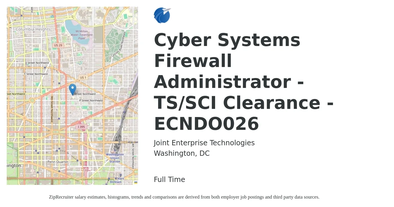 Joint Enterprise Technologies job posting for a Cyber Systems Firewall Administrator - TS/SCI Clearance - ECNDO026 in Washington, DC with a salary of $95,900 to $106,600 Yearly with a map of Washington location.