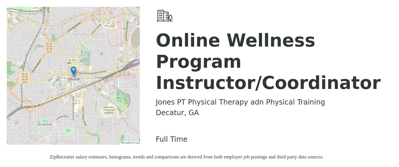 Jones PT Physical Therapy adn Physical Training job posting for a Online Wellness Program Instructor/Coordinator in Decatur, GA with a salary of $16 to $26 Hourly with a map of Decatur location.