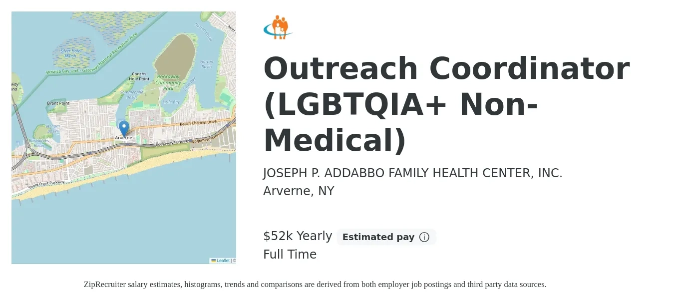 JOSEPH P. ADDABBO FAMILY HEALTH CENTER, INC. job posting for a Outreach Coordinator (LGBTQIA+ Non-Medical) in Arverne, NY with a salary of $52,000 Yearly with a map of Arverne location.
