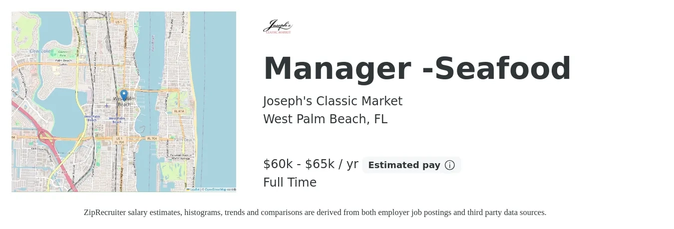 Joseph's Classic Market job posting for a Manager -Seafood in West Palm Beach, FL with a salary of $60,000 to $65,000 Yearly with a map of West Palm Beach location.