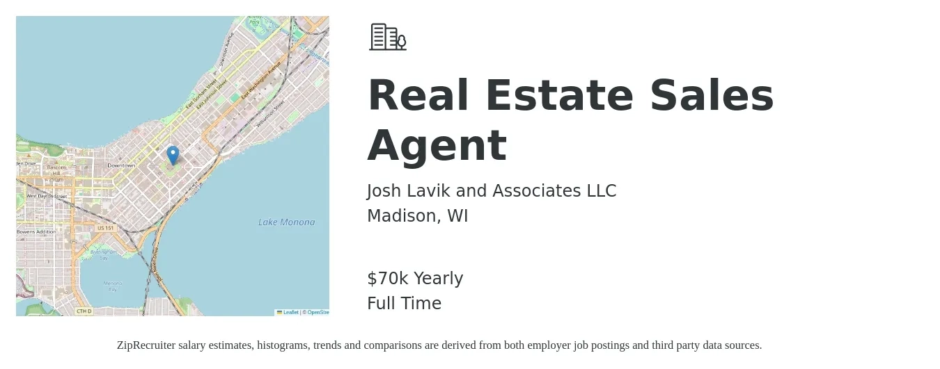 Josh Lavik and Associates LLC job posting for a Real Estate Sales Agent in Madison, WI with a salary of $70,000 Yearly with a map of Madison location.