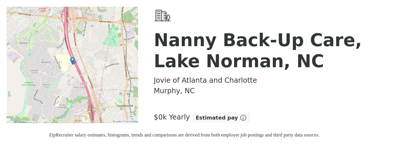 Jovie of Atlanta and Charlotte job posting for a Nanny Back-Up Care, Lake Norman, NC in Murphy, NC with a salary of $17 Yearly with a map of Murphy location.