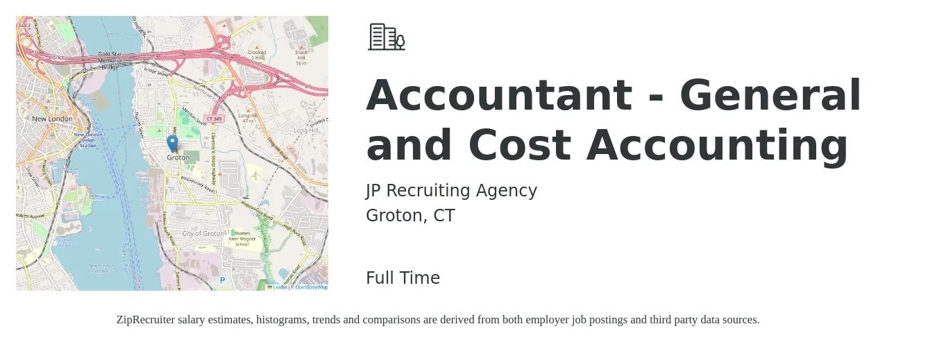 JP Recruiting Agency job posting for a Accountant - General and Cost Accounting in Groton, CT with a salary of $49,700 to $68,600 Yearly with a map of Groton location.