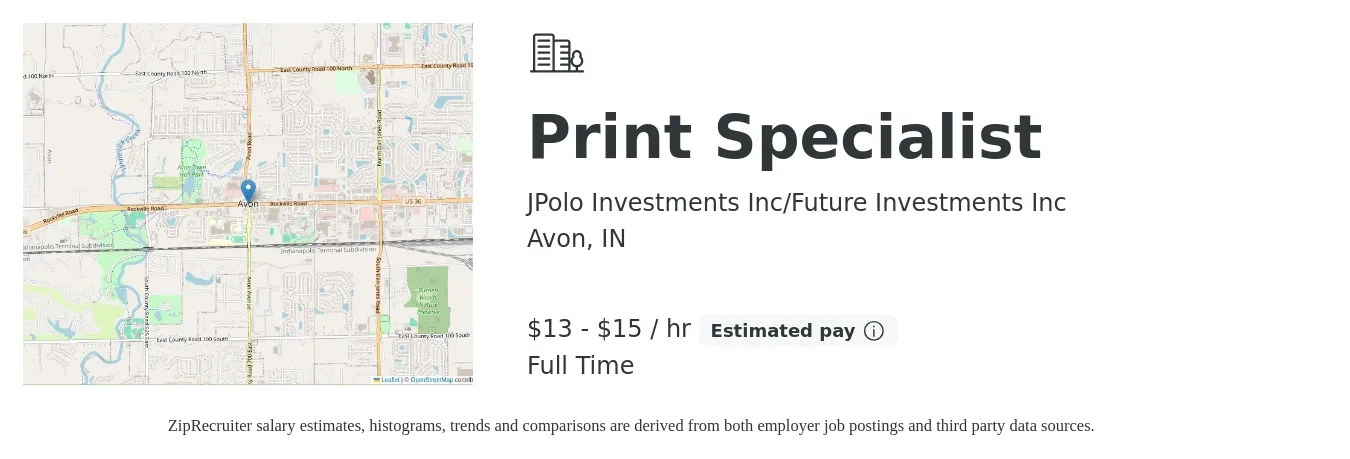 JPolo Investments Inc/Future Investments Inc job posting for a Print Specialist in Avon, IN with a salary of $14 to $16 Hourly with a map of Avon location.