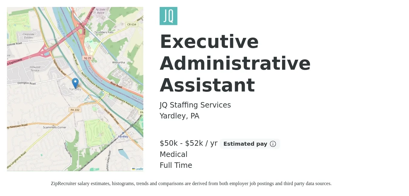 JQ Staffing Services job posting for a Executive Administrative Assistant in Yardley, PA with a salary of $50,000 to $52,000 Yearly and benefits including medical with a map of Yardley location.