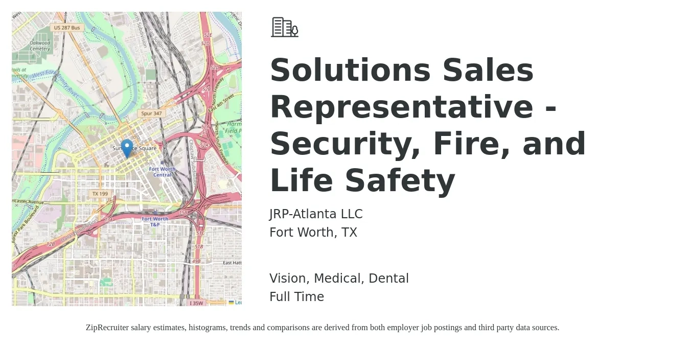 JRP-Atlanta LLC job posting for a Solutions Sales Representative - Security, Fire and Life Safety in Fort Worth, TX with a salary of $51,300 to $89,100 Yearly and benefits including dental, life_insurance, medical, pto, retirement, and vision with a map of Fort Worth location.