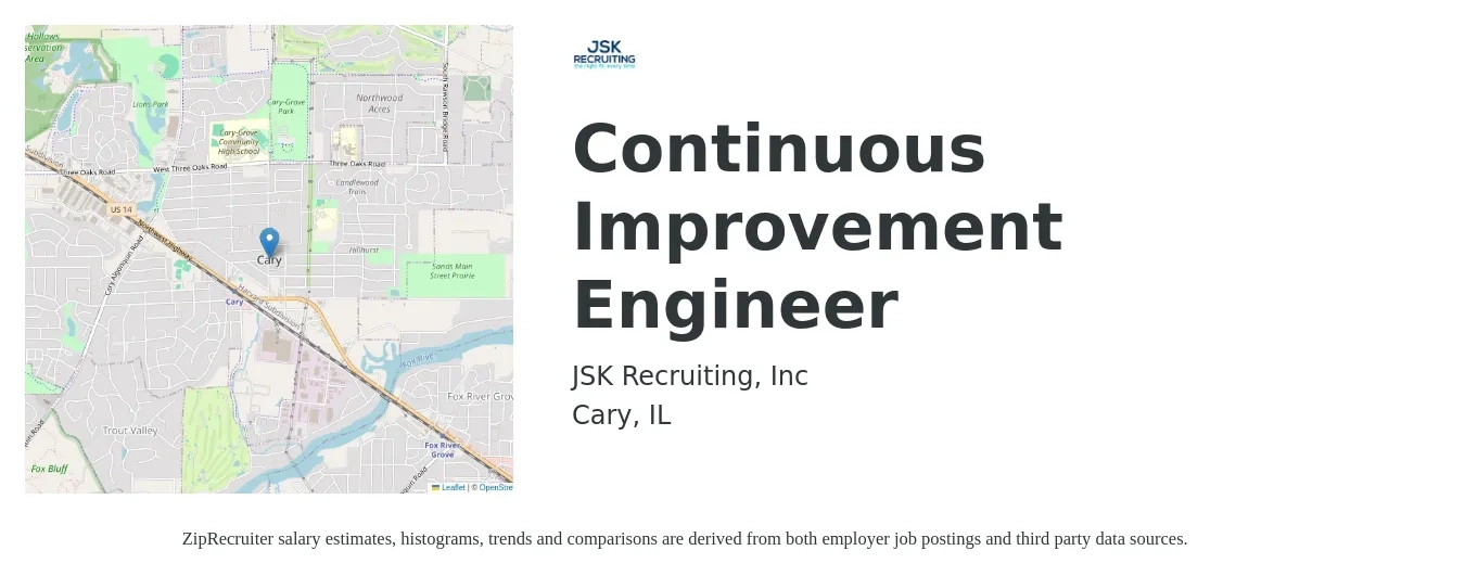 JSK Recruiting, Inc job posting for a Continuous Improvement Engineer in Cary, IL with a salary of $80,100 to $107,000 Yearly with a map of Cary location.