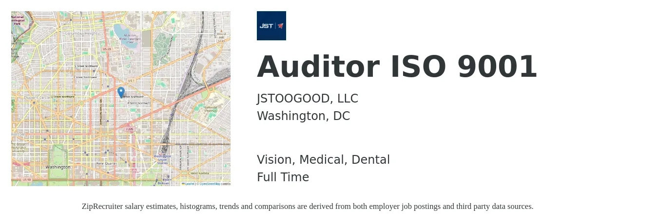 JSTOOGOOD, LLC job posting for a Auditor ISO 9001 in Washington, DC with a salary of $81,500 to $126,800 Yearly and benefits including dental, life_insurance, medical, retirement, and vision with a map of Washington location.