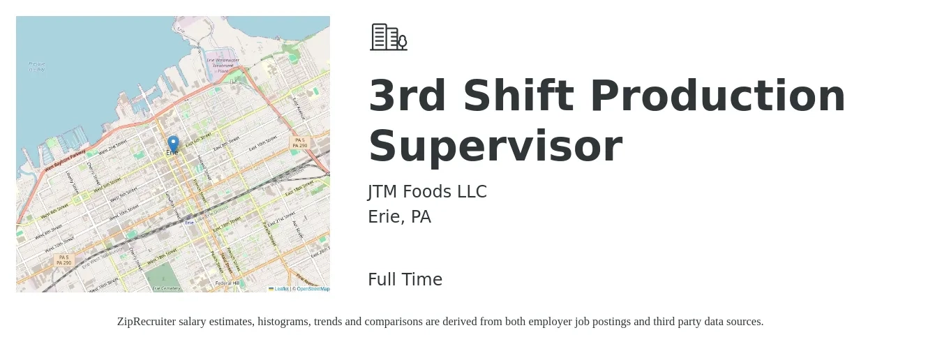 JTM Foods LLC job posting for a 3rd Shift Production Supervisor in Erie, PA with a salary of $54,300 to $71,200 Yearly with a map of Erie location.