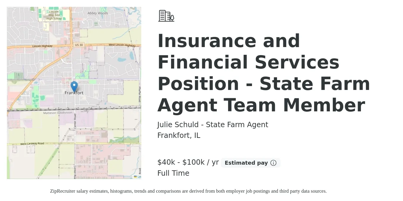 Julie Schuld - State Farm Agent job posting for a Insurance and Financial Services Position - State Farm Agent Team Member in Frankfort, IL with a salary of $40,000 to $100,000 Yearly with a map of Frankfort location.