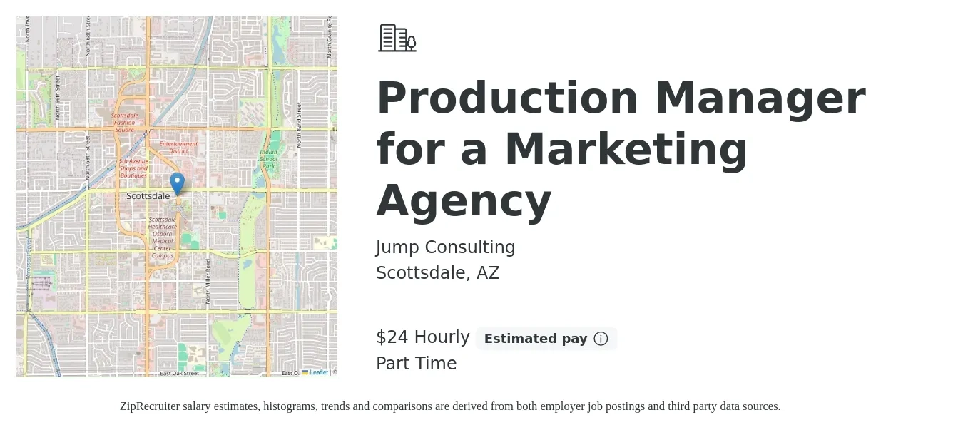 Jump Consulting job posting for a Production Manager for a Marketing Agency in Scottsdale, AZ with a salary of $25 Hourly with a map of Scottsdale location.