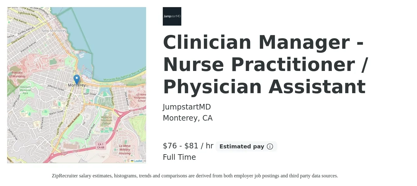 JumpstartMD job posting for a Clinician Manager - Nurse Practitioner / Physician Assistant in Monterey, CA with a salary of $80 to $85 Hourly with a map of Monterey location.