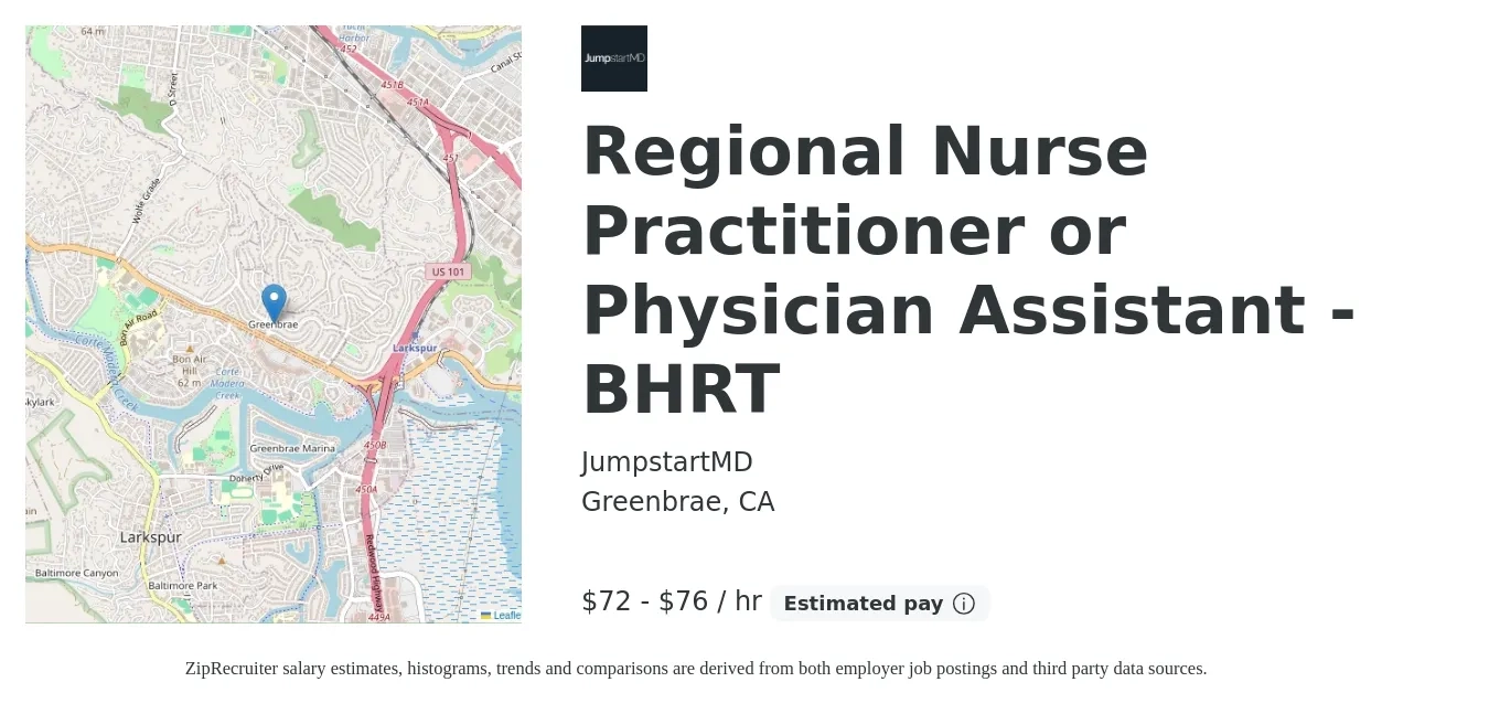 JumpstartMD job posting for a Regional Nurse Practitioner or Physician Assistant - BHRT in Greenbrae, CA with a salary of $75 to $80 Hourly with a map of Greenbrae location.