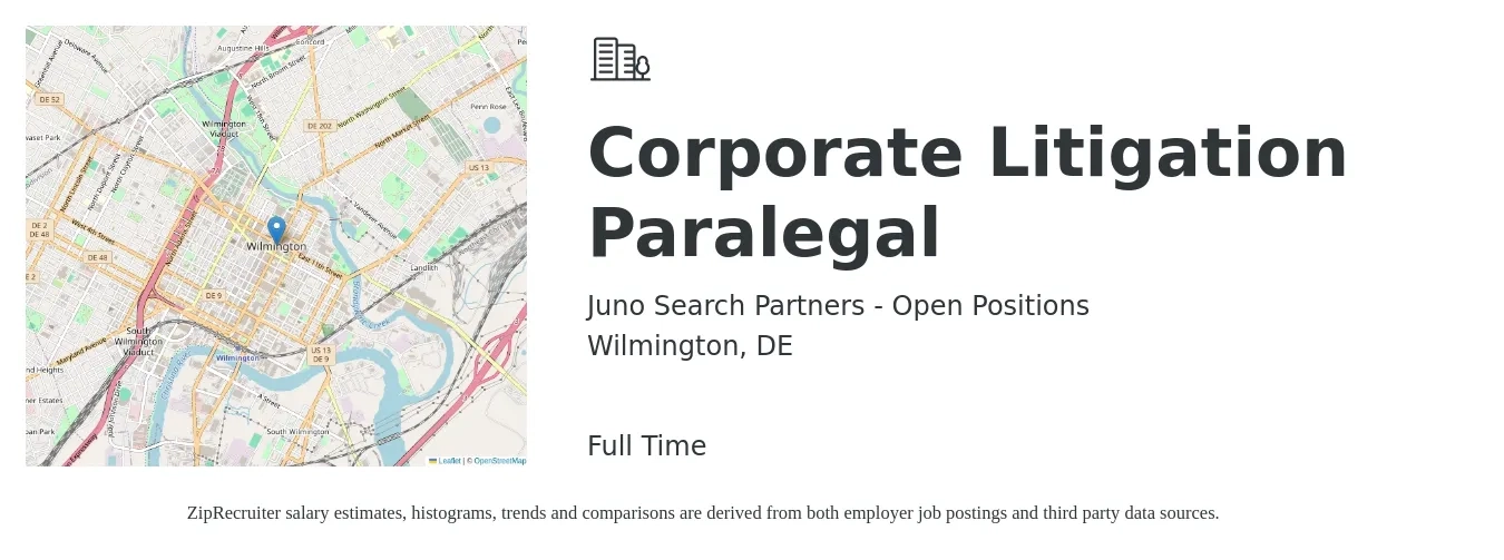 Juno Search Partners - Open Positions job posting for a Corporate Litigation Paralegal in Wilmington, DE with a salary of $54,800 to $75,700 Yearly with a map of Wilmington location.