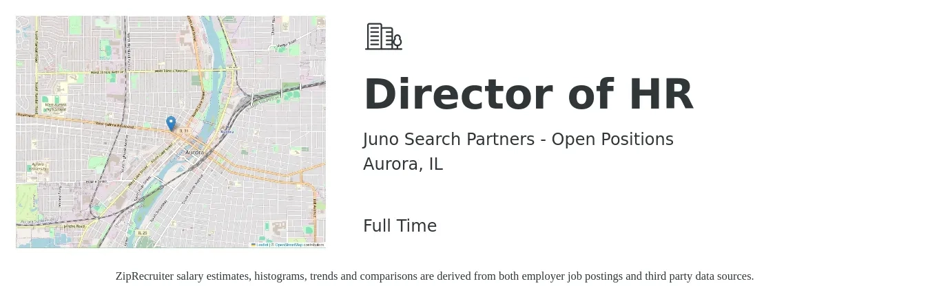 Juno Search Partners - Open Positions job posting for a Director of HR in Aurora, IL with a salary of $87,700 to $135,300 Yearly with a map of Aurora location.