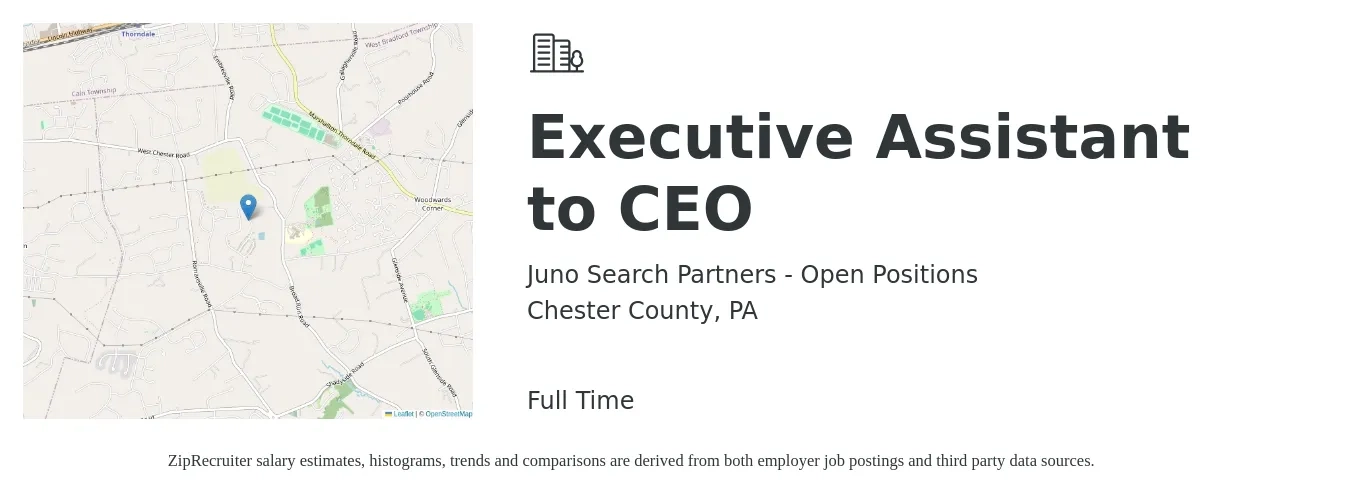 Juno Search Partners - Open Positions job posting for a Executive Assistant to CEO in Chester County, PA with a salary of $56,600 to $103,800 Yearly with a map of Chester County location.